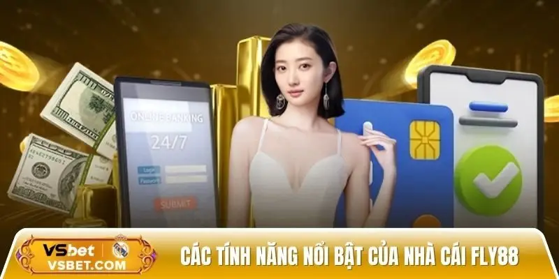 Các tính năng nổi bật của nhà cái hàng đầu Fly88