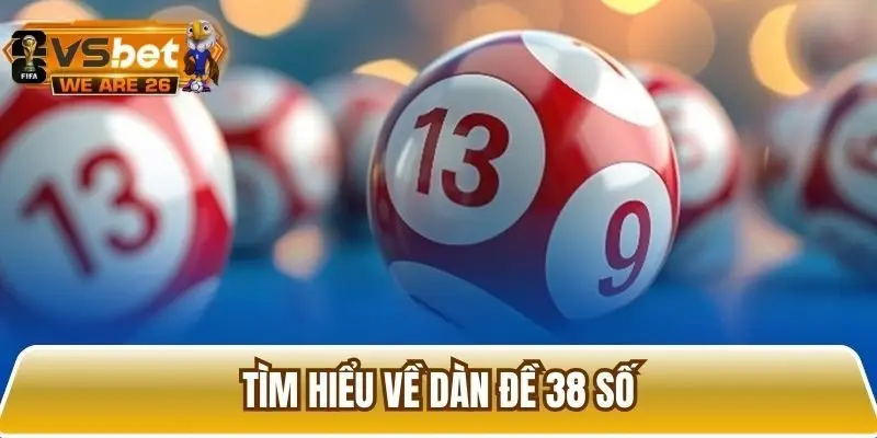 Giới thiệu chung về dàn đề 38 số