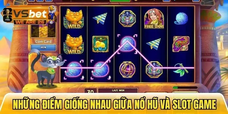 Điểm qua một số điểm giống nhau giữa nổ hũ và slot game