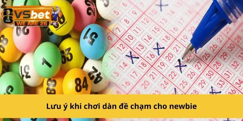 Lời khuyên khi chơi đề chạm cho newbie